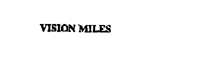 VISION MILES