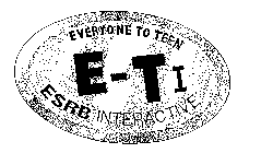 EVERYONE TO TEEN E-T I ESRB INTERACTIVE