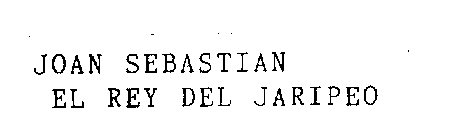 JOAN SEBASTIAN EL REY DEL JARIPEO