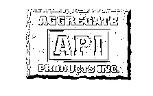 API AGGREGATE PRODUCTS INC.