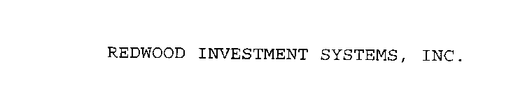 REDWOOD INVESTMENT SYSTEMS, INC.