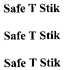 SAFE T STIK