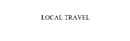 LOCAL TRAVEL