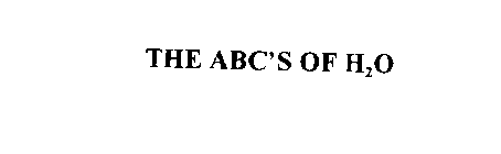 THE ABC'S OF H2O