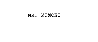 MR. KIMCHI