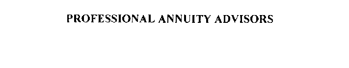 PROFESSIONAL ANNUITY ADIVSORS