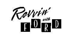 REVVIN' WITH FORD