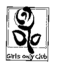 GIRLS ONLY CLUB