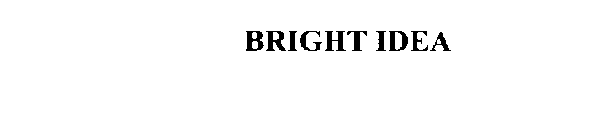 BRIGHT IDEA