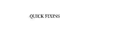 QUICK FIXINS