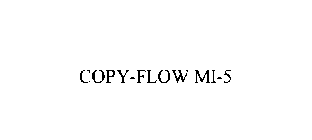 COPY-FLOW MI-5