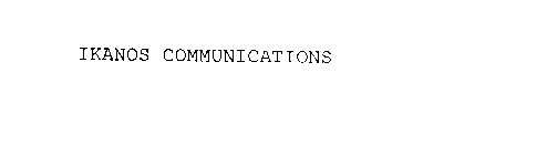 IKANOS COMMUNICATIONS