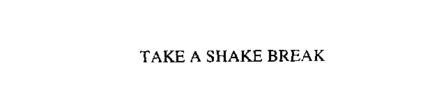 TAKE A SHAKE BREAK