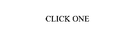 CLICK ONE