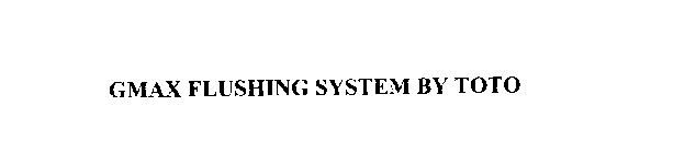 GMAX FLUSHING SYSTEM BY TOTO