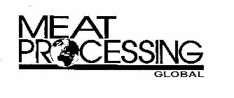MEAT PROCESSING GLOBAL