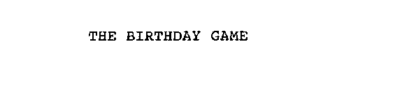THE BIRTHDAY GAME