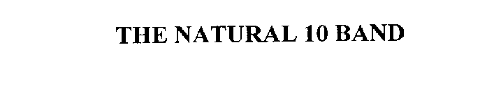 THE NATURAL 10 BAND