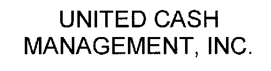 UNITED CASH MANAGEMENT, INC.