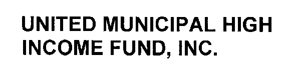 UNITED MUNICIPAL HIGH INCOME FUND, INC.