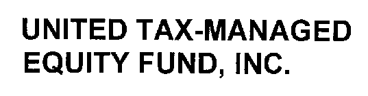 UNITED TAX-MANAGED EQUITY FUND, INC.