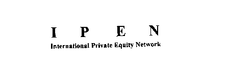 I P E N INTERNATIONAL PRIVATE EQUITY NETWORK