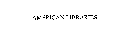 AMERICAN LIBRARIES