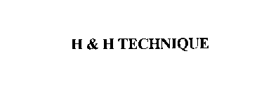 H & H TECHNIQUE