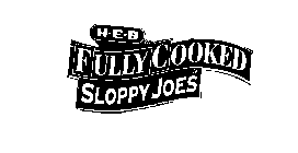 H-E-B FULLY COOKED SLOPPY JOES