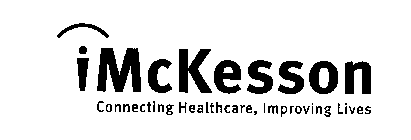 IMCKESSON CONNECTING HEALTHCARE IMPROVING LIVES