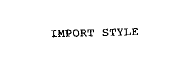 IMPORT STYLE