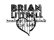 BRIAN LITTRELL HEALTHY HEART CLUB FOR KIDS