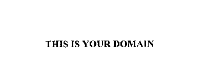 THIS IS YOUR DOMAIN
