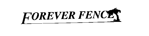 FOREVER FENCE