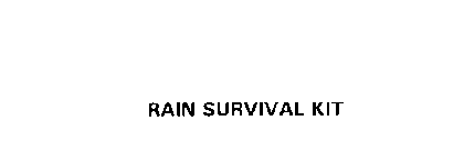 RAIN SURVIVAL KIT