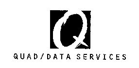 Q QUAD/DATA SERVICES