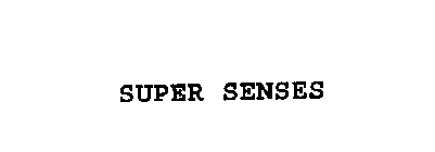 SUPER SENSES