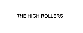 THE HIGH ROLLERS