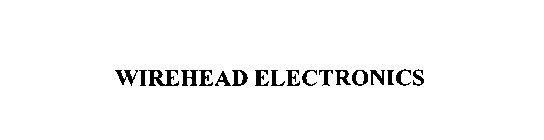 WIREHEAD ELECTRONICS