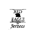 RED EAGLE TRADING CO.  BY JERZEES