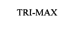 TRI-MAX