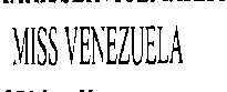 MISS VENEZUELA