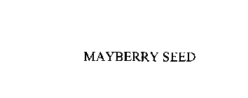 MAYBERRY SEED