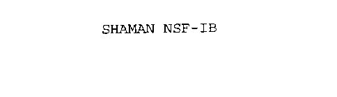 SHAMAN NSF-IB
