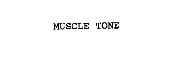 MUSCLE TONE