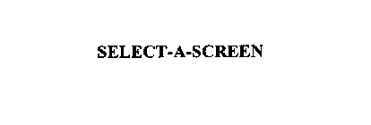 SELECT-A-SCREEN