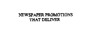 NEWSPAPER PROMOTIONS THAT DELIVER
