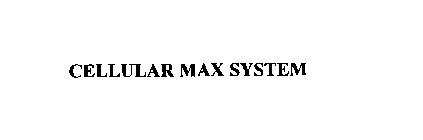 CELLULAR MAX SYSTEM