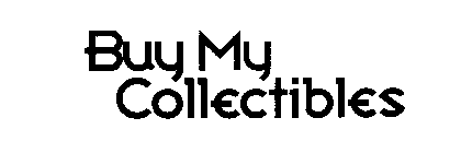 BUY MY COLLECTIBLES