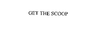 GET THE SCOOP